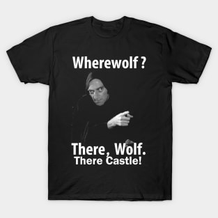 There Wolf There Castle T-Shirt